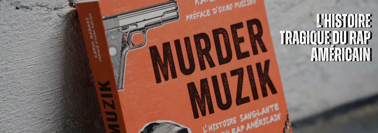 Murder Muzik, l'histoire sanglante du rap américain