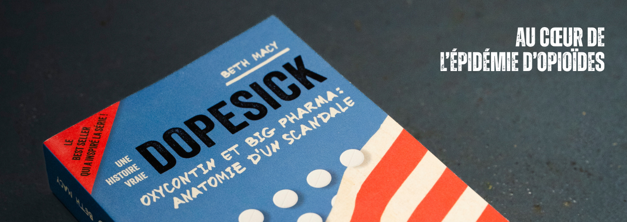 Dopesick, oxycontin et big pharma : anatomie d'un scandale