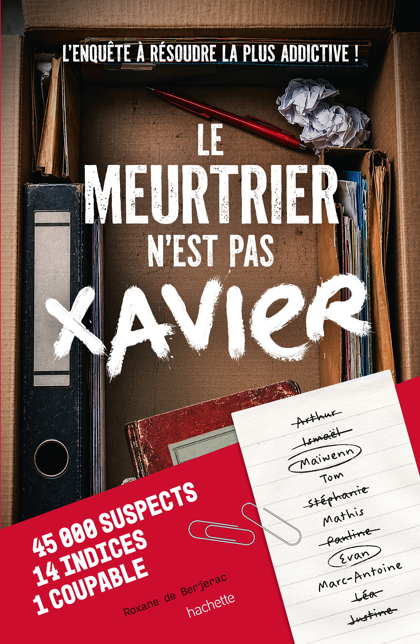 Devenez enquêteur et résolvez une enquête pour meurtre dans Le meurtrier n’est pas Xavier !